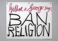Gilbert & George say-: BAN RELIGION 2